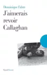 J'aimerais revoir Callaghan vignette